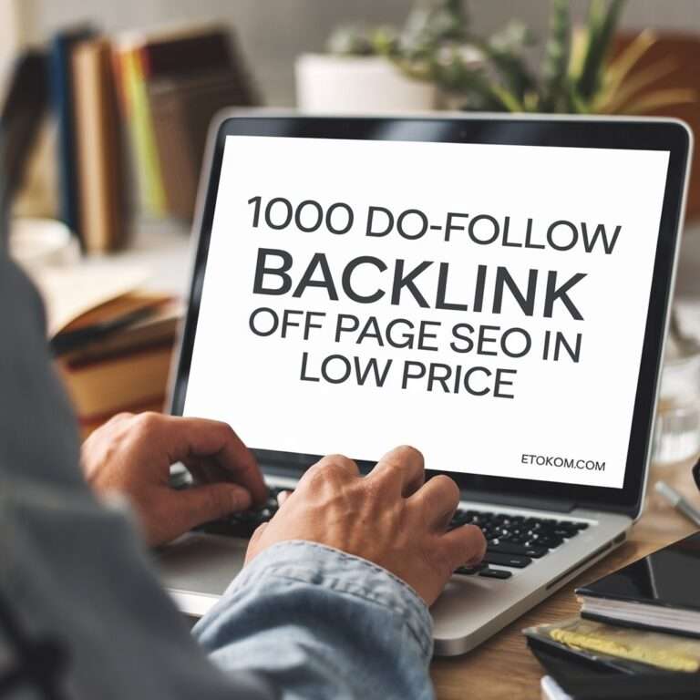 1000 Do-follow Backlink Off Page Seo In Low Price