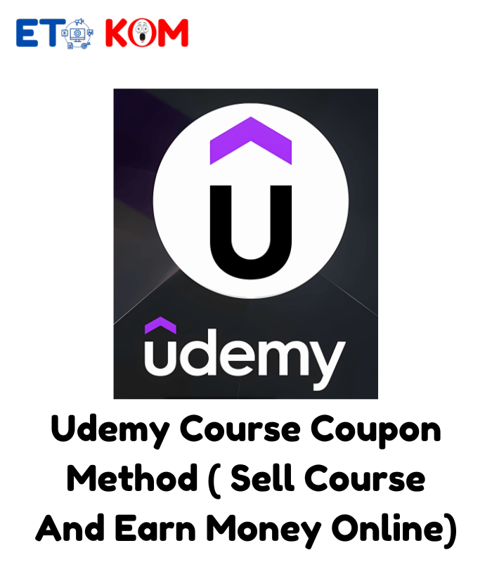 Udemy Course Coupon Method ( Earn Money Online)