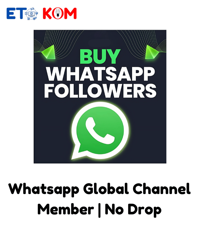 Whatsapp Global Channel Member No Drop