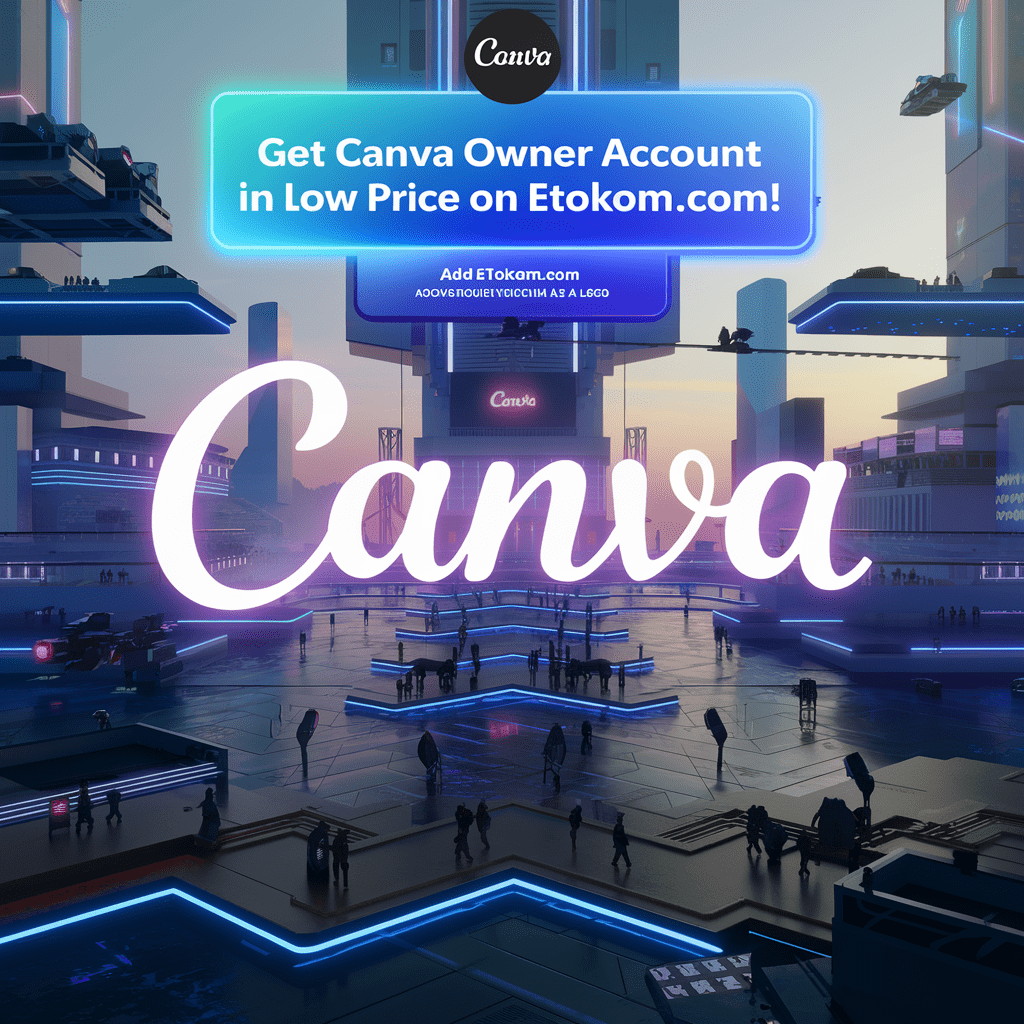 Get Canva Owner Account in Low Price on Etokom.com!