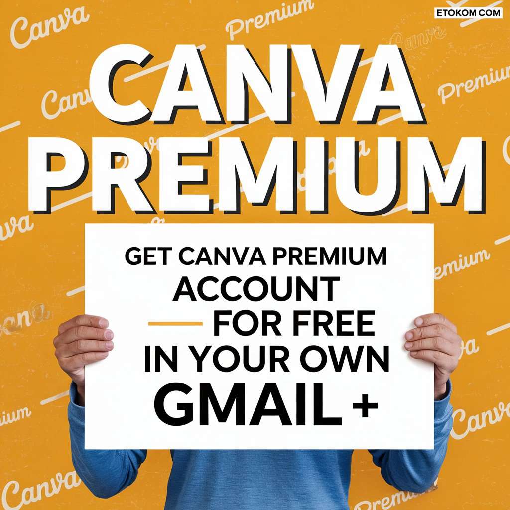 Get Canva Premium account For free in your own Gmail